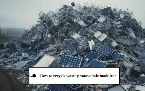 How to recycle waste photovoltaic modules?