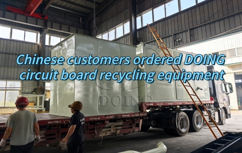 DOING cooperates with Chinese customers to carry out circuit board recycling project